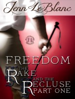 The Rake And The Recluse : FREEDOM by Jenn Leblanc